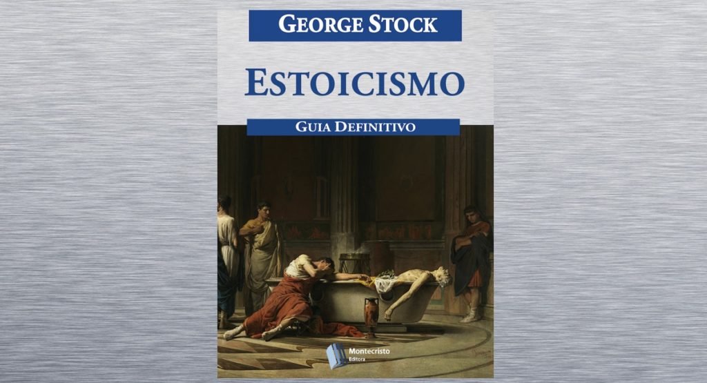 Resenha: Estoicismo, Por George Stock - O Estoico